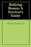 Bullying Bosses: A Survivors Guide