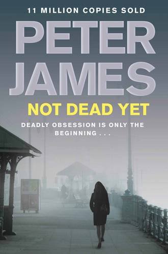 Not Dead Yet (Ds Roy Grace 8) - Peter James