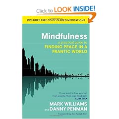 Mindfulness: A practical guide to finding peace in a frantic world