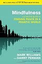 Mindfulness: A practical guide to finding peace in a frantic world