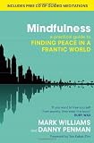 Mindfulness: A practical guide to finding peace in a frantic world