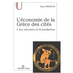 L'�conomie de la Gr�ce des cit�s : Tome 1, Les structures et la production