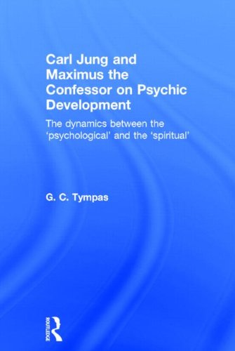 Carl Jung and Maximus the Confessor on Psychic Development: The dynamics between the 'psychological' and the 'spiritual'
