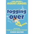 Fogging Over: Mission: Take a Trip Down Under! (Mel Beeby Agent Angel) by Annie Dalton
