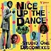 Nice Up the Dance: Studio One Discomixes