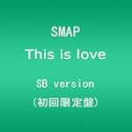 This is love(初回限定盤 SB version)