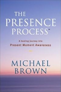 Cover of "The Presence Process: A Healing...