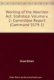 Report of the Committee on the Working of the Abortion Act. Vol.2, Statistical volume
