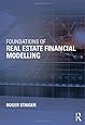 Foundations of Real Estate Financial Modelling