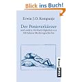 Der Penisverk�rzer: ... und andere Merkw�rdigkeiten aus500 Jahren Medizingeschichte