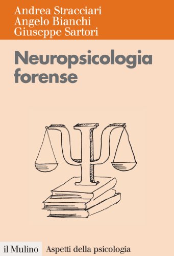 Neuropsicologia forense (Aspetti della psicologia) (Italian Edition)