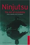 Ninjutsu: The Art of Invisibility (Tuttle Library of Martial Arts)