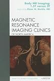 Body MR Imaging: 1.5T versus 3T (Magnetic Resonance Imaging Clinics of North America)