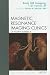 3T MR Imaging, An Issue of Magnetic Resonance Imaging Clinics (The Clinics: Radiology)