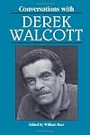 Conversations with Derek Walcott