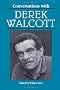 Literary Conversations with Derek Walcott
