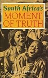 South Africa s Moment of Truth