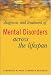 Diagnosis and Treatment of Mental Disorders Across the Lifespan