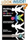 Working with Multiracial Students: Critical Perspectives on Research and Practice  (PB)