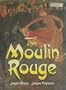 The Moulin Rouge