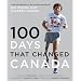 100 Days That Changed Canada