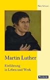 Martin Luther: Einf�hrung in Leben und Werk - Hans Schwarz