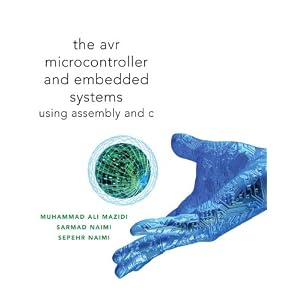 AVR Microcontroller and Embedded Systems: Using Assembly and C (Pearson Custom Electronics Technology)