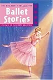 The Kingfisher Treasury of Ballet Stories (The Kingfisher Treasury of Stories)