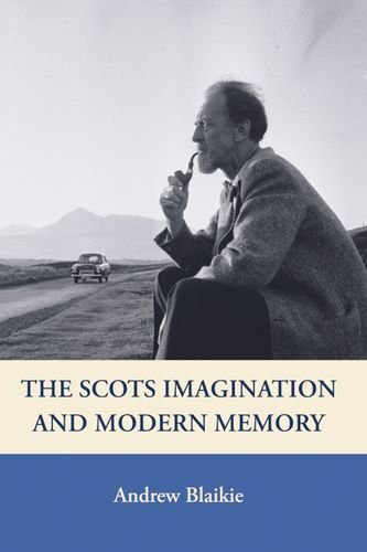 The Scots Imagination and Modern Memory: Representations of Belonging in a Changing Nation