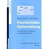 Praxisleitfaden Stationsleitung: Handbuch f�r die station�re und ambulante Pflege