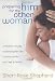Preparing Him for the Other Woman: A Mother's Guide to Raising Her Son to Love a Wife and Lead a Family