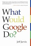 by Jeff Jarvis (Author)What Would Google Do? (Hardcover)