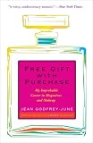 Free Gift with Purchase: My Improbable Career in Magazines and Makeup