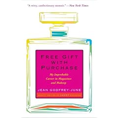 Free Gift with Purchase: My Improbable Career in Magazines and Makeup