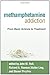 Methamphetamine Addiction: From Basic Science to Treatment