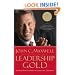 Leadership Gold: Lessons I've Learned from a Lifetime of Leading