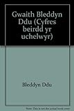 Gwaith Bleddyn Ddu