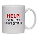 HELP! I'VE FALLEN AND I CAN'T GET IT UP Mug for Coffee / Hot Beverage (choice of size...