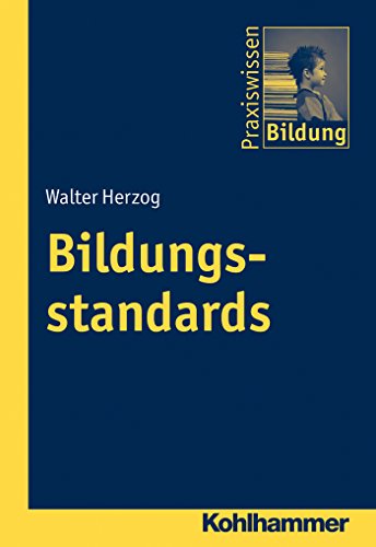 Bildungsstandards (Praxiswissen Bildung) (German Edition)