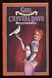 Girl with a crystal dove : a novel