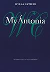 My Antonia (Willa Cather Scholarly Edition Series)