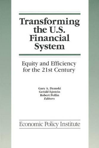 Transforming the U.S. Financial System: An Equitable and Efficient Structure for the 21st Century (Economic Policy Institute)