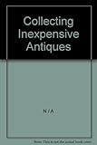 Collecting inexpensive antiques