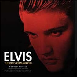 Elvis Presley: The King Remembered