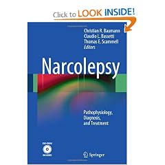 Narcolepsy: Pathophysiology, Diagnosis, and Treatment by Christian R. Baumann, Claudio L. Bassetti and Thomas E. Scammell