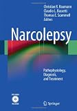 Narcolepsy: Pathophysiology, Diagnosis, and Treatment