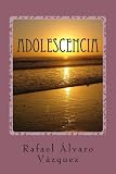 Adolescencia (Spanish Edition)