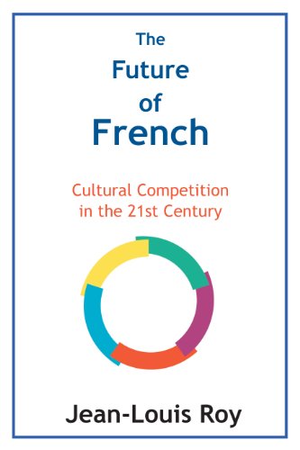 The Future of French: Cultural Competition in the 21st Century