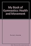 My book of gymnastics : health & movement