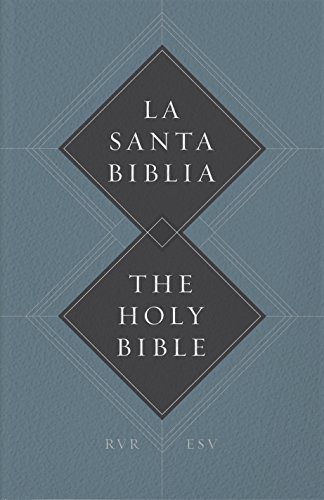 Download ESV Spanish/English Parallel Bible: Paperback (La Santa Biblia RVR / The Holy Bible ESV) Download ESV Spanish/English Parallel Bible: Paperback (La Santa Biblia RVR / The Holy Bible ESV)